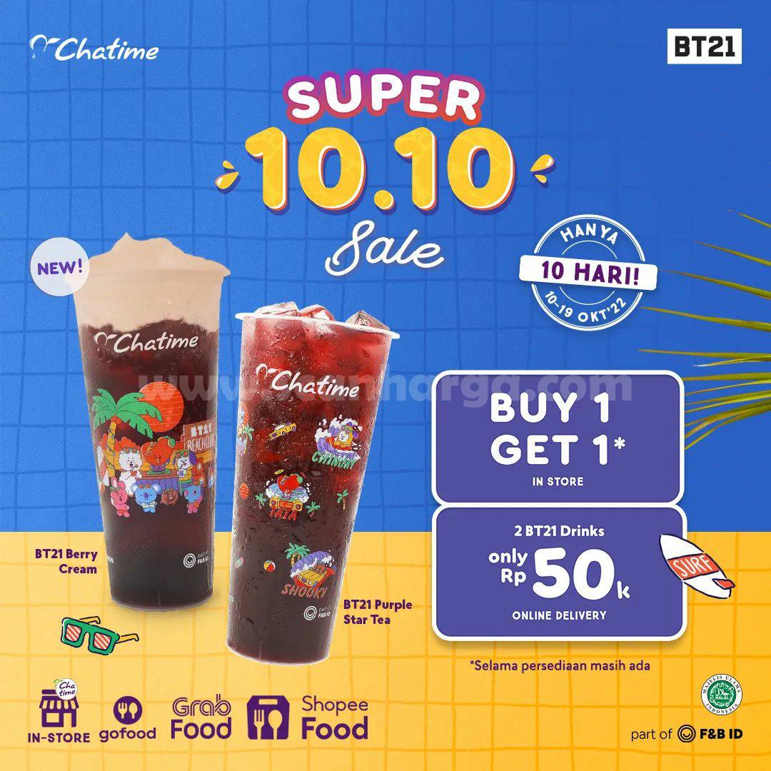 Promo CHATIME SUPER 10.10 Sale ! Buy 1 Get 1 atau 2 BT21 Drinks 50RB